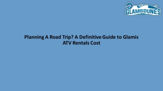 Planning A Road Trip? A Definitive Guide to Glamis ATV Rentals Cost