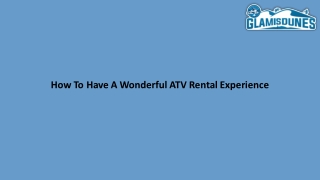 How To Have A Wonderful ATV Rental Experience