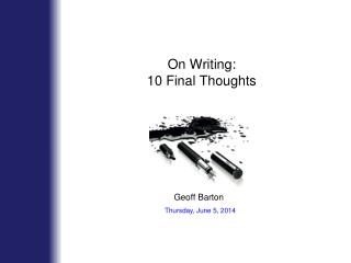 On Writing: 10 Final Thoughts