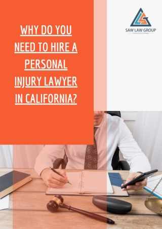 Why do you need to hire a personal injury lawyer in California? | Saw Law Group