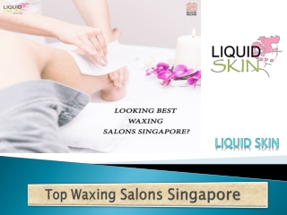 Top Waxing Salons Singapore