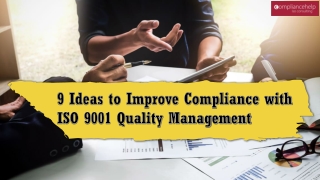 9 Ideas to Improve Compliance with ISO 9001 Quality Management