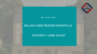 Enlist the Selling Home Process Naperville Have a Look