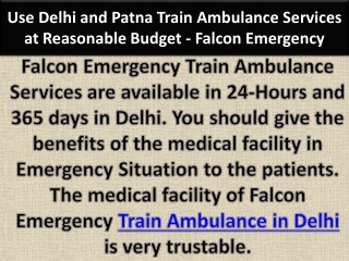 Use Delhi and Patna Train Ambulance Services at Reasonable Budget - Falcon Emergency