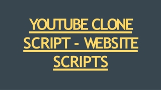 YOUTUBE CLONE SCRIPT - WEBSITE SCRIPTS
