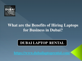 What are the Benefits of Hiring Laptops for Business in Dubai?