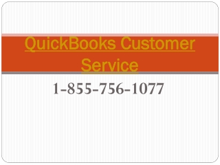 Get the most effective technical support service on QuickBooks Customer Service 1-855-756-1077