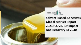 Global Solvent-Based Adhesives Market Overview And Top Key Players by 2030