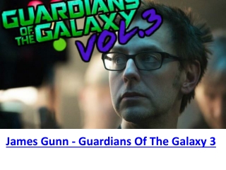 James Gunn - Guardians Of The Galaxy 3