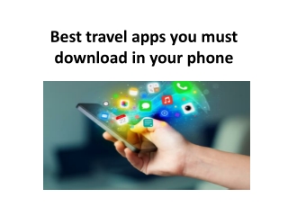 Best travel apps you must download in your phone
