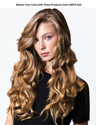 Master Your Curls with These Products From UNITE Hair