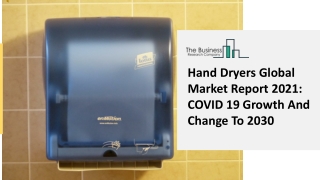 Hand Dryers Market Industry Trends And Emerging Opportunities Till 2030