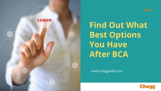 Best options after BCA