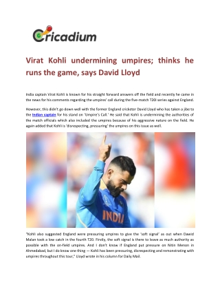 Virat Kohli undermining umpires; thinks he runs the game, says David Lloyd