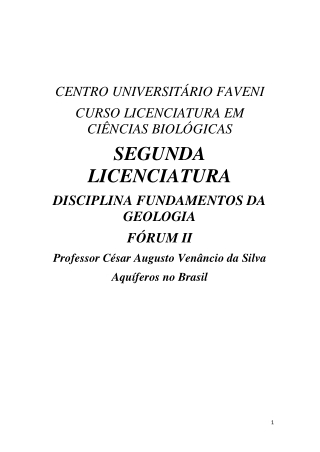 DISCIPLINA FUNDAMENTOS DA GEOLOGIA FÓRUM II Professor César Augusto Venâncio da Silva Aquíferos no Brasil