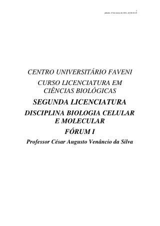 DISCIPLINA BIOLOGIA CELULAR E MOLECULAR FÓRUM I Professor César Augusto Venâncio da Silva