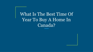 What Is The Best Time Of Year To Buy A Home In Canada?