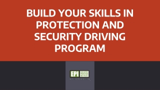 Build your skills in protection and security driving program