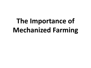 The Importance of Mechanized Farming