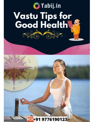 Vastu Tips for Good Health of You & Prosperous Homes