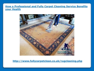 How a Professional and Fully Carpet Cleaning Service Benefits your Health