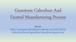 Gemstone Cabochon And Faceted Manufacturing Process