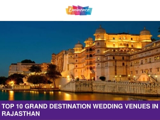 Top 10 Grand Destination Wedding Venues In Rajasthan