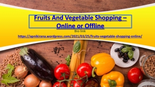 Fruits and Vegetables Shopping - Online or Offline