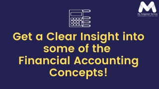 Get a Clear Insight into Some of the Financial Accounting Concepts!