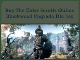Buy The Elder Scrolls Online Blackwood Upgrade Dlc key