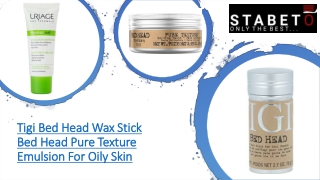 Tigi Bed Head Wax Stick | Bed Head Pure Texture | Emulsion For Oily Skin