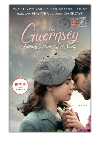 [PDF] Free Download The Guernsey Literary and Potato Peel Pie Society By Mary Ann Shaffer & Annie Barrows