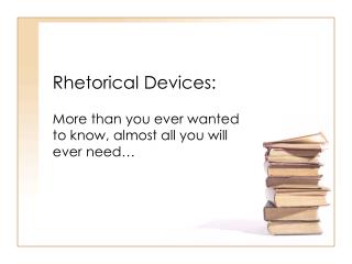 Rhetorical Devices: