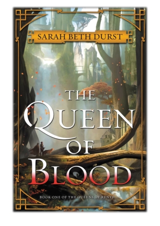 [PDF] Free Download The Queen of Blood By Sarah Beth Durst