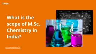 Scope of M.Sc.Chemistry in India- Courses, Fee and Careers