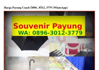 Harga Payung Coach 0896~З0I2~З779{WA}