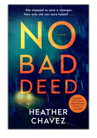 [PDF] Free Download No Bad Deed By Heather Chavez