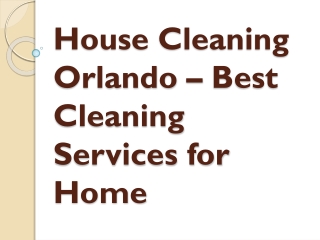 House Cleaning Orlando - Best Cleaning Services for Home