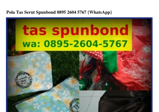 Pola Tas Serut Spunbond Ô895-26Ô4-5ᜪ6ᜪ[WA]