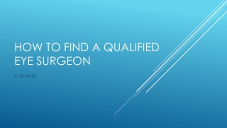 How To Find A Qualified Eye Surgeon In Kuwait