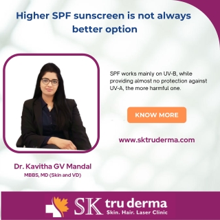 Higher SPF sunscreen | Best Dermatologist in Bangalore| Dr.Kavitha |SKtruderma