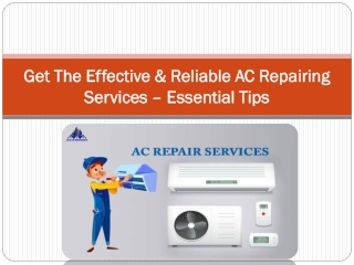 Get The Effective & Reliable AC Repairing Services – Essential Tips