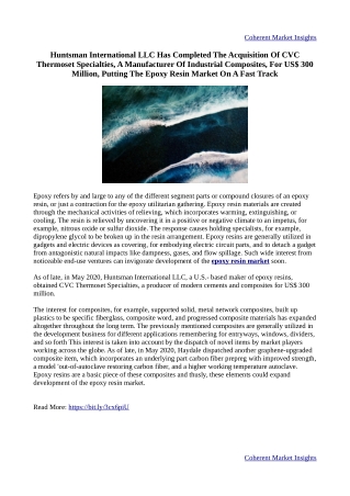 Epoxy Resin Market Is Expanding At A Rapid Pace As Huntsman International LLC Completes The Acquisition Of Industrial Co
