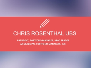 Chris Rosenthal UBS - Highly Skilled in Developing Cross-functional Teams