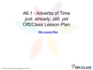 Adverbs of Time - Just - Already - Still and Yet - Free Off2Class ESL Download