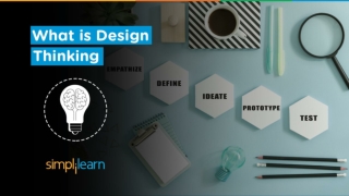 What Is Design Thinking Introduction To Design Thinking Design Thinking Training Simplilearn