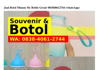 Jual Botol Minum My Bottle Grosir 0838·40ճl·2744{WhatsApp}