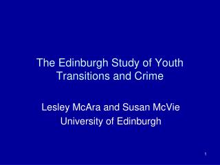 The Edinburgh Study of Youth Transitions and Crime