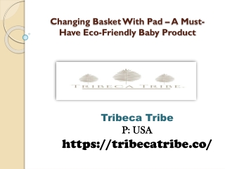 Changing Basket With Pad – A Must-Have Eco-Friendly Baby Product