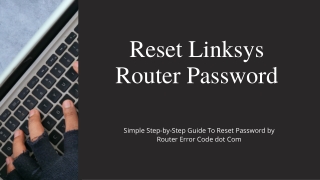 Reset Linksys Router Password | Quick & Simple Steps to Guide